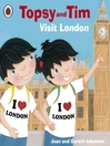 Topsy and Tim Visit London by Jean Adamson eBook